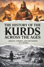The History of the Kurds Across the Ages