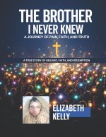 The Brother I Never Knew
