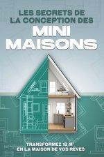 Les secrets de la conception des mini-maisons