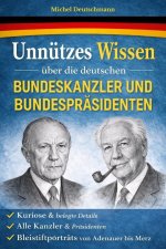 Unnützes Wissen über die deutschen Bundeskanzler und Bundespräsidenten