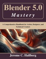Blender 5.0 Mastery