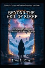 Beyond the Veil of Sleep