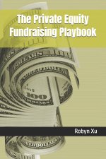 The Private Equity Fundraising Playbook