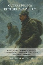 Guerra bianca - Eroi dell'Adamello