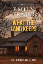What The Land Keeps