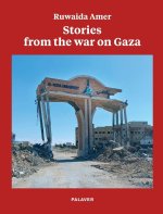 Stories from the war on Gaza