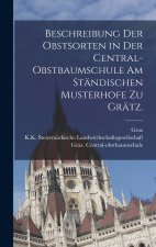Beschreibung der Obstsorten in der Central-Obstbaumschule am ständischen Musterhofe zu Grätz.