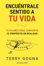 Encuéntrale sentido a tu vida