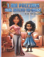 I Am Precious And Intend To Shine