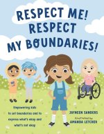 Respect Me! Respect My Boundaries!