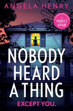 Nobody Heard a Thing