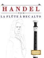 Handel pour la Flûte à bec Alto