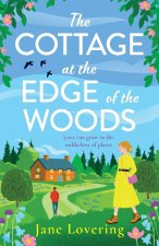 The Cottage at the Edge of the Woods