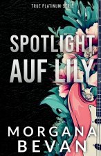 Braving Lily / Spotlight Auf Lily