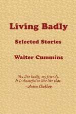 Living Badly