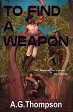 To Find A Weapon