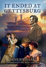 It Ended At Gettysburg