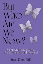 But Who Are We Now?