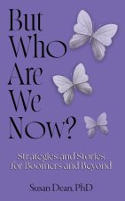 But Who Are We Now?