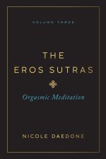 The Eros Sutras, Volume 3