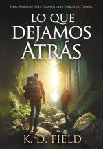 Lo Que Dejamos Atrás