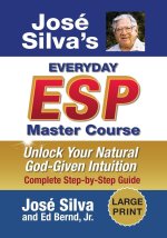 Jose Silva's Everyday ESP Master Course