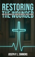 Restoring The Wounded