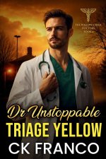 Dr. Unstoppable | Triage Yellow