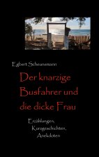 Der knarzige Busfahrer und die dicke Frau