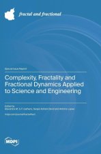Complexity, Fractality and Fractional Dynamics Applied to Science and Engineering