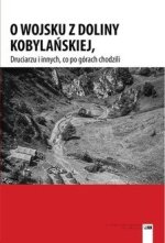 O wojsku z Doliny Kobylańskiej, Druciarzu i innych, co po górach chodzili. Literatura górska na świe