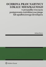 Ochrona praw nabywcy lokalu mieszkalnego w przypadku wszczęcia postępowania restrukturyzacyjnego lub