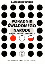 Poradnik świadomego narodu. Księga 1. Historia debilizacji