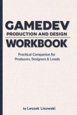 Gamedev Production and Design Workbook