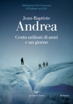 Cento milioni di anni e un giorno