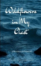 Wildflowers in My Chest