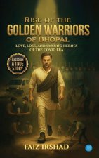 Rise of the Golden Warriors of Bhopal