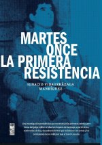 Martes once la primera resistencia