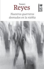 Nuestros guerreros desnudos en la niebla