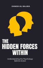 The Hidden Forces Within