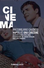 Napoli è una canzone. Stereotipi di una città e modi di produzione nel cinema popolare degli anni Cinquanta