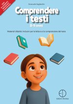 Comprendere i testi 8-9 anni. Materiali didattici inclusivi per la lettura e la comprensione del testo