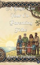 A Saga For Your Co-Parenting tribe