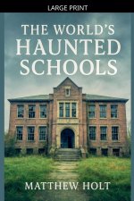The World's Haunted Schools