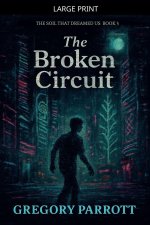 The Broken Circuit