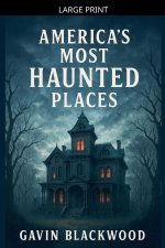 America's Most Haunted Places