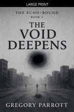 The Void Deepens
