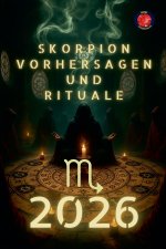 Skorpion Vorhersagen und Rituale 2026
