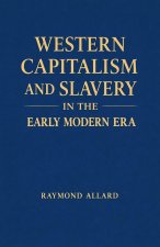 Western Capitalism and Slavery in the Early Modern Era