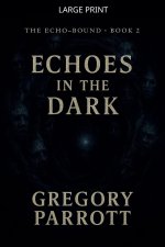 Echoes in the Dark
